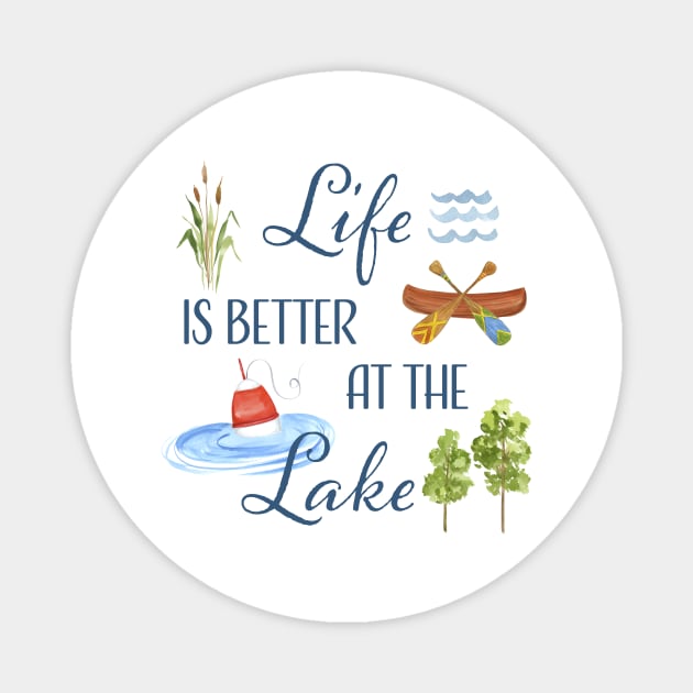 Life Is Better At The Lake Magnet by SWON Design